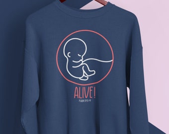 Alive! Unisex Sweatshirt – Pro-Life Graphic, Cozy Christian Apparel