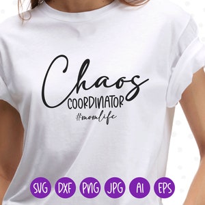 Mom Funny Svg, Chaos Coordinator Svg, Funny Saying Svg, Chaos Mess, Mom Life Shirt, Funny Quote Svg File for Cricut & Silhouette, Png