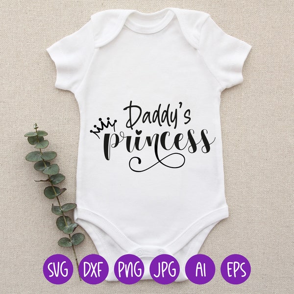 Daddy's Princess SVG, princess svg, dad svg, onesie svg, Daddy's Girl SVG, Father's Day Svg, Dad Gift SVG, Daddy Svg, Eps, Dxf, Jpg, Png