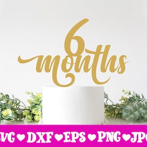 6 maanden SVG, halve verjaardag SVG, zes maanden oude verjaardag SVG, EPS, DXF, PNG, PDF, digitale cut-bestand voor Cricut en silhouet