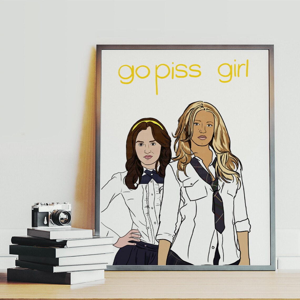 Go Piss Girl Art Print A4 Gossip Girl Wall Art Memes and Etsy