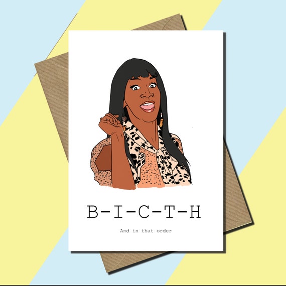 B I C T H in That Order Vine Momma Dee Love & Hip Hop Atlanta Yes I Am A  Bitch Internet Meme All Occasions Card - Etsy Israel
