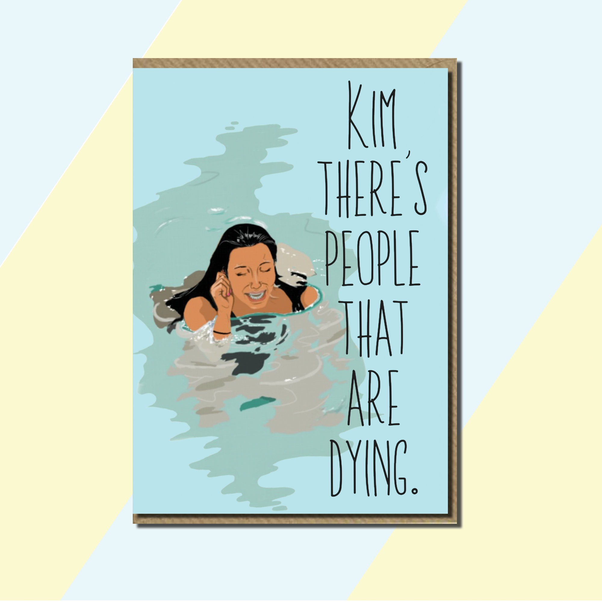 Kim there's People That Are Dying Meme Card Kardashion Meme Card Etsy UK Kim there's People That Are Dying Meme Card Kardashion Meme Card Etsy UK