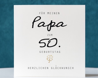 Geburtstagskarte, Klappkarte quadratisch, Papa zum 50. Geburtstag, Faltkarte 15,5cmx15,5cm,dad card, father card,50th Birthday, folded card,