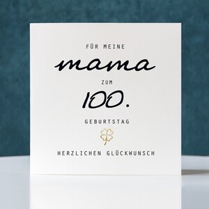 Geburtstagskarte, Klappkarte quadratisch, Mama zum 100. Geburtstag, Faltkarte 15,5cmx15,5cm, mother card, 100th Birthday, folded card,