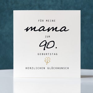 Geburtstagskarte, Klappkarte quadratisch, Mama zum 90. Geburtstag, Faltkarte 15,5cmx15,5cm, mother card, 90th Birthday, folded card,