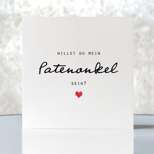 Karte "Willst du mein Patenonkel sein?", Taufkarte, Klappkarte quadratisch, Faltkarte 15,5cmx15,5cm,Taufe, für meine Paten, mit Umschlag