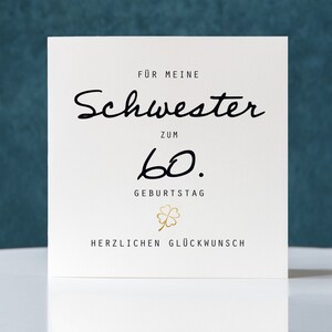 Geburtstagskarte Schwester zum 60. Geburtstag personalisiert , personalisierbar, Klappkarte quadratisch, Faltkarte 15,5x15,5cm mit Umschlag