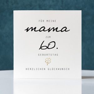 Geburtstagskarte, Klappkarte quadratisch, Mama zum 60. Geburtstag, Faltkarte 15,5cmx15,5cm, mother card, 60th Birthday, folded card,