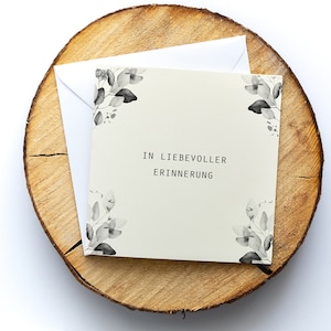 Trauerkarte, Beileidskarte "In liebevoller Erinnerung", Motiv "Blumenrand", Klappkarte quadratisch, 15,5x15,5cm,mit Umschlag, personalisiert