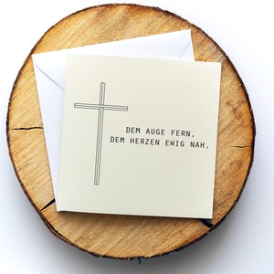 Trauerkarte, Beileidskarte "Dem Auge fern", Motiv "Kreuz 1", Klappkarte quadratisch, 15,5x15,5cm,mit Umschlag, Karte personalisierbar