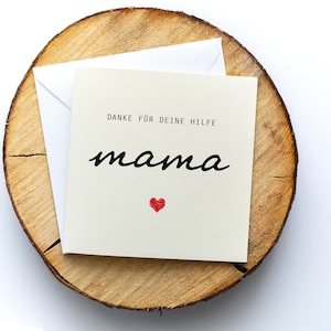 Dankeskarte Mama personalisierbar, "DANKE für deine Hilfe", Klappkarte quadratisch, 15,5x15,5cm, mit Umschlag, dankbar, Abschiedsgeschenk
