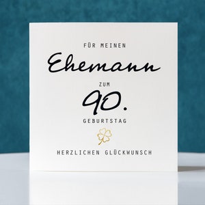 Geburtstagskarte, Klappkarte quadratisch, Ehemann zum 90. Geburtstag, Faltkarte 15,5cmx15,5cm, Birthday Card Husband, 90th Birthday Card
