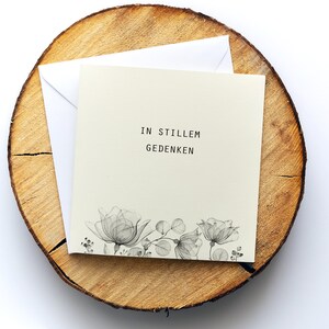 Trauerkarte, Beileidskarte "In stillem Gedenken", Motiv "Blume 2", Klappkarte quadratisch, 15,5x15,5cm,mit Umschlag, Karte personalisierbar