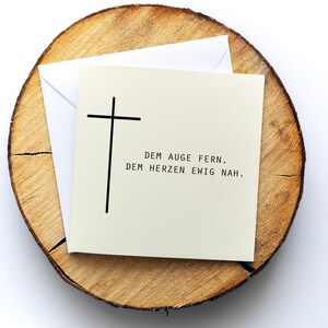Trauerkarte, Beileidskarte "Dem Auge fern", Motiv "Kreuz 2", Klappkarte quadratisch, 15,5x15,5cm,mit Umschlag, Karte personalisierbar