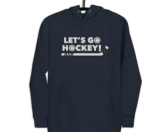 Let’s Go Hockey Unisex Hoodie