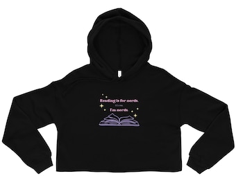 Reading is for Nerds Crop Hoodie