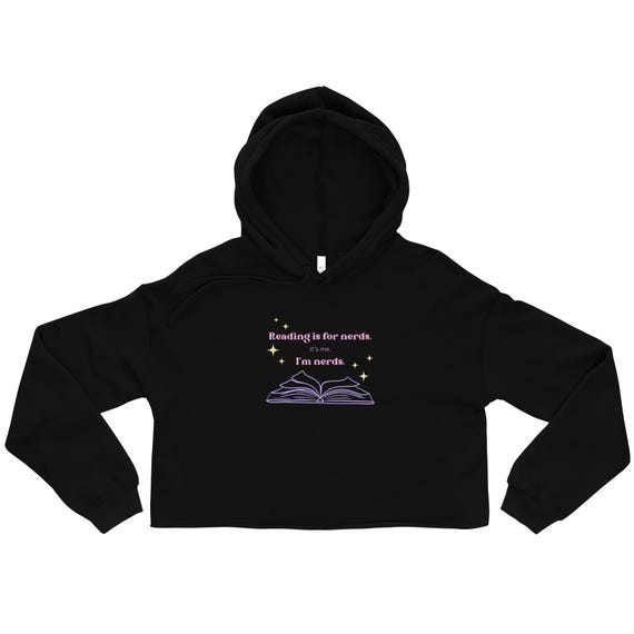 Reading is for Nerds Crop Hoodie