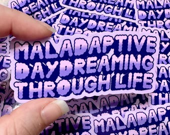Maladaptive Daydreaming Through Life Sticker