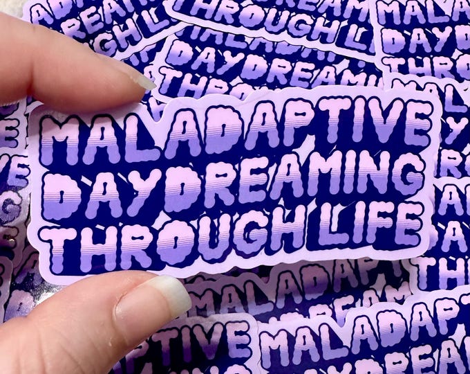 Featured listing image: Maladaptive Daydreaming Through Life Sticker