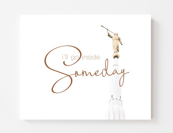 Go inside someday | Religious printable  | primary printable | Moroni photo | temple poster | LDS home decor | YW | LDS art | Relief Society