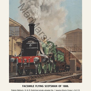 Pode incluir: Uma ilustração vintage de uma locomotiva a vapor verde e preta puxando um comboio de carruagens de passageiros. A locomotiva está etiquetada como "No. 1" e a legenda diz "Facsimile Flying Scotsman of 1888. Patrick Stirling's G. N. R. Eight-foot single wheeler No. 1 leaving King's Cross, L N. E. R. With a special excursion train of typical 1888 six-wheel East Coast Joint Stock. From a painting by M. Secretan."