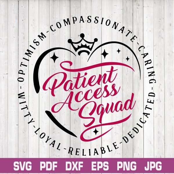 Patient Access Squad svg,Patient Access Squad Shirt,Patient Access Squad gift,Patient Access Squad svg,Healthcare Worker svg,Essential svg