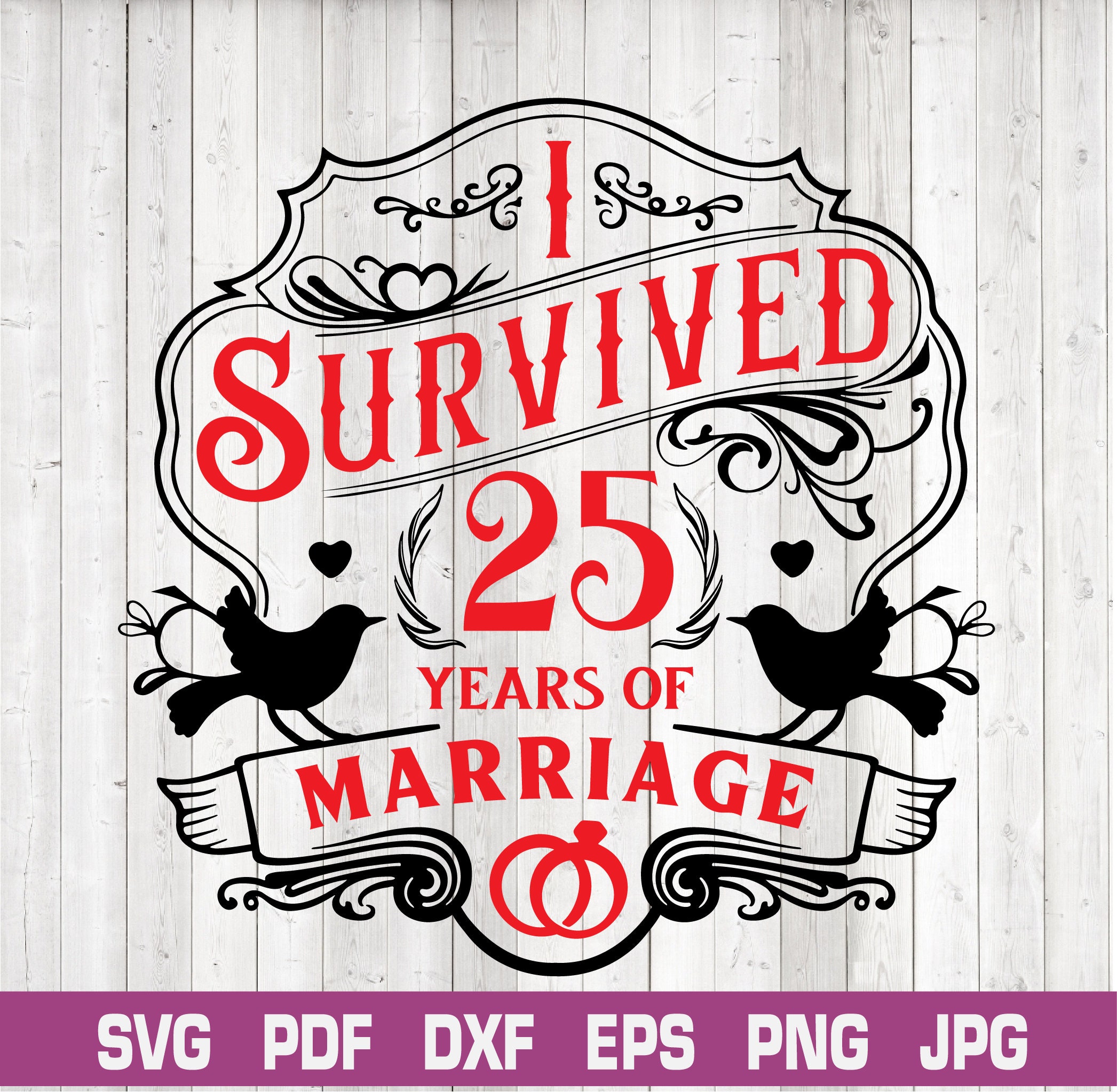 25th Anniversary SVG: I Survived 25 Years of Marriage (digital Download ...