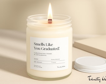 Funny Graduation Gift - Smells Like You Graduated Candle Gift - Grad Gift for Her - Bachelor Degree Gift for Graduation Gift Personalized