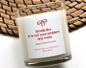 Retirement Gift - Retirement Gift for Women - Retirement Gift for Women Boss - Teacher Retirement Gift - Smells Like Not Your Problem Candle
