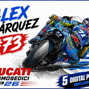 May include: A digital illustration of Alex Márquez on a Ducati Desmosedici GP26 motorcycle, leaning into a turn. The text reads ALEX MÁRQUEZ #73, DUCATI DESMOSEDICI GP26, and 5 DIGITAL PRINTS INCLUDED. The rider wears a blue and yellow racing suit.