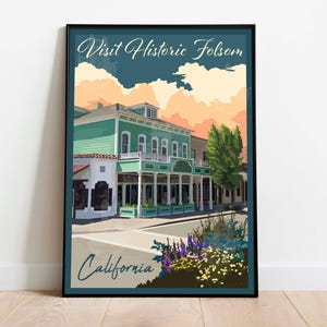 May include: A vintage travel poster with a teal green building with a white awning and the text "Visit Historic Folsom, California".