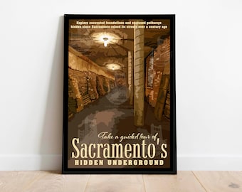 May include: A vintage-style poster advertising a guided tour of Sacramento's Hidden Underground. The poster features a photo of a brick tunnel with a light at the end. The text on the poster reads "Explore excavated foundations and enclosed pathways hidden since Sacramento raised its streets over a century ago. Take a guided tour of Sacramento's HIDDEN UNDERGROUND."