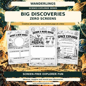 May include: Three black and white activity sheets titled Wanderlings Science Explorer Series, featuring prompts to invent a new world, design a Mars rover, and a space explorer certificate, set against a colorful space background.