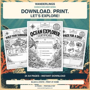 May include: Three black and white printable activity sheets from the Wanderlings Science Explorer Series. The pages feature an Ocean Explorer Certificate, a Build Your Submarine worksheet, and a Pack for a Dive checklist with sea life illustrations.