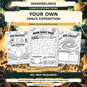 May include: Three black and white activity sheets titled Wanderlings Science Explorer Series Your Own Space Expedition. The pages feature a Build Your Rocket activity, a Moon Buggy Maze, and an Our Galaxy page with a postcard template.