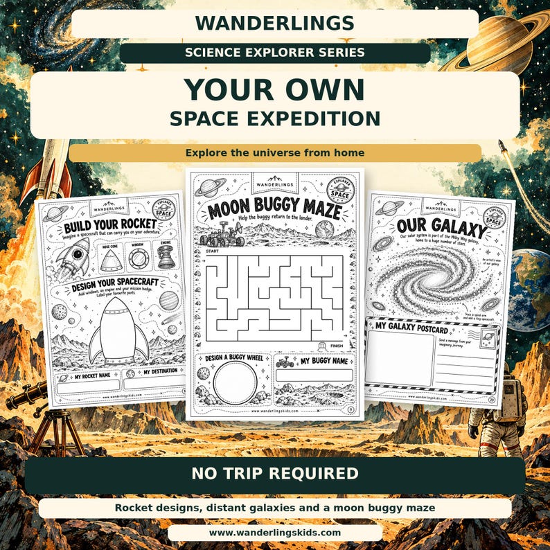 May include: Three black and white activity sheets titled Wanderlings Science Explorer Series Your Own Space Expedition. The pages feature a Build Your Rocket activity, a Moon Buggy Maze, and an Our Galaxy page with a postcard template.