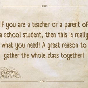May include: A vintage-style image with a brown background and a handwritten message that reads: "If you are a teacher or a parent of a school student, then this is really what you need! A great reason to gather the whole class together!"