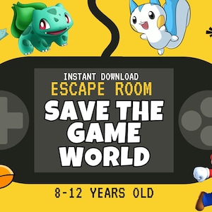 May include: A yellow background with a black and gray video game controller. The text "INSTANT DOWNLOAD ESCAPE ROOM SAVE THE GAME WORLD 8-12 YEARS OLD" is on the controller. There are cartoon characters from video games around the controller, including a green and white Pokemon, a red and white Mario, a red and white Angry Bird, and a white and blue Pokemon.