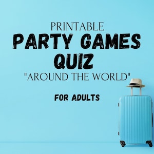 May include: Printable party game quiz titled "Around the World" for adults, featuring a blue suitcase with a straw hat on top against a light blue background.