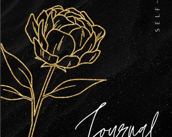 May include: A black background with a gold glitter outline of a flower and the word "Journal" written in white cursive. The text "SELF-CARE" is written vertically in white on the right side of the image.