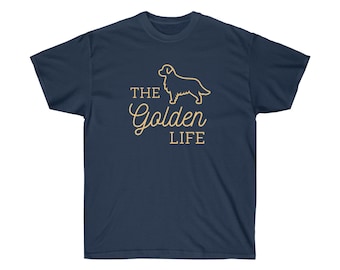 The Golden Life - Golden Retriever - Unisex Ultra Cotton Tee