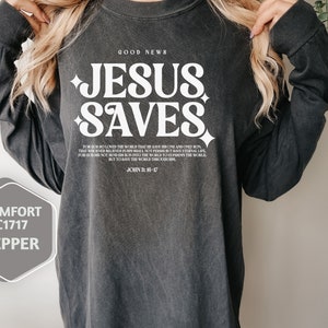 Comfort Colors Jesus Saves Long Sleeve Shirt - Good news Jesus saves gift for Christian girl