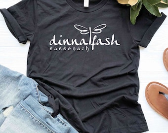 Dinna Fash Sassenach Shirt: Outlander Book Series Fan Tee