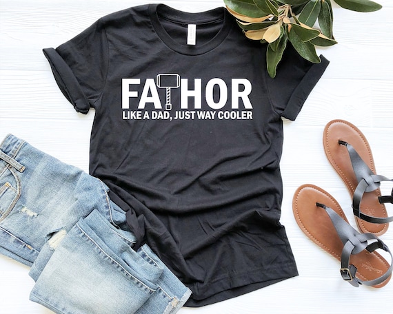Fathor T-Shirt Fathers Day Shirt Gift Just Way Cooler Funny Fathor T-Shirt Fathers Day Shirt Gift Just Way Cooler Funny
