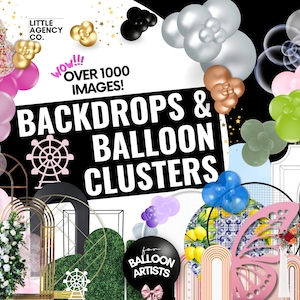 Balloon Artist 1000 Backdrops And Clusters Bundle Png Images Little Agency Co Image Template Mockup Svg Decor Business Backdrop Balloon
