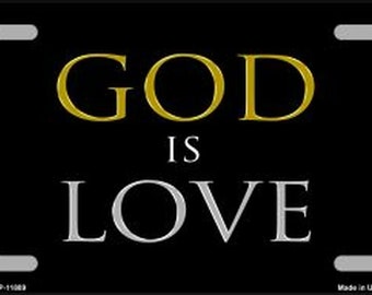 God is Love License Plate Style Sign