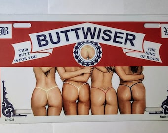 Buttwiser Beer Girls Novelty Metal License Plate