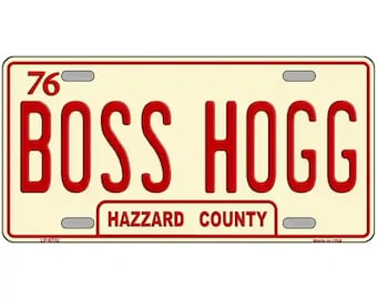 Placa de metal inovadora do Condado de Hazzard, Boss Hogg