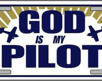 God is My Pilot License Plate Style Sign
